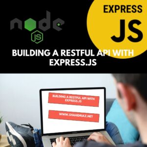 Read more about the article Building a RESTful API with Express.js: Adding GET, POST, PUT, and DELETE Endpoints