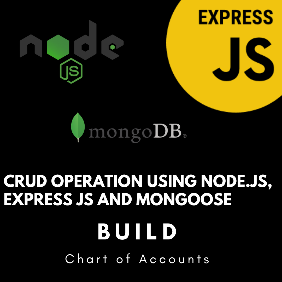 You are currently viewing CRUD Operations in Node JS using Mongoose – Building Chart of Accounts